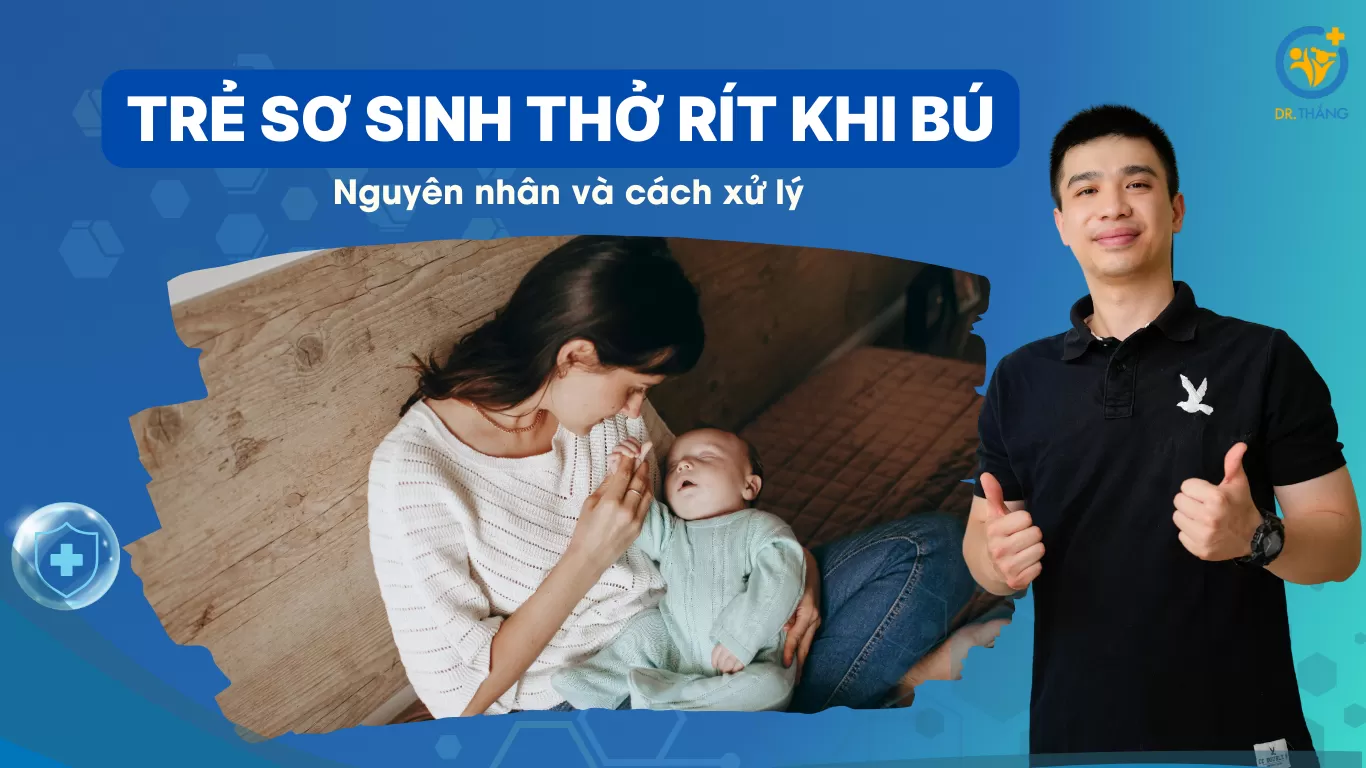 Trẻ sơ sinh thở rít khi bú: Nguyên nhân và cách xử lý