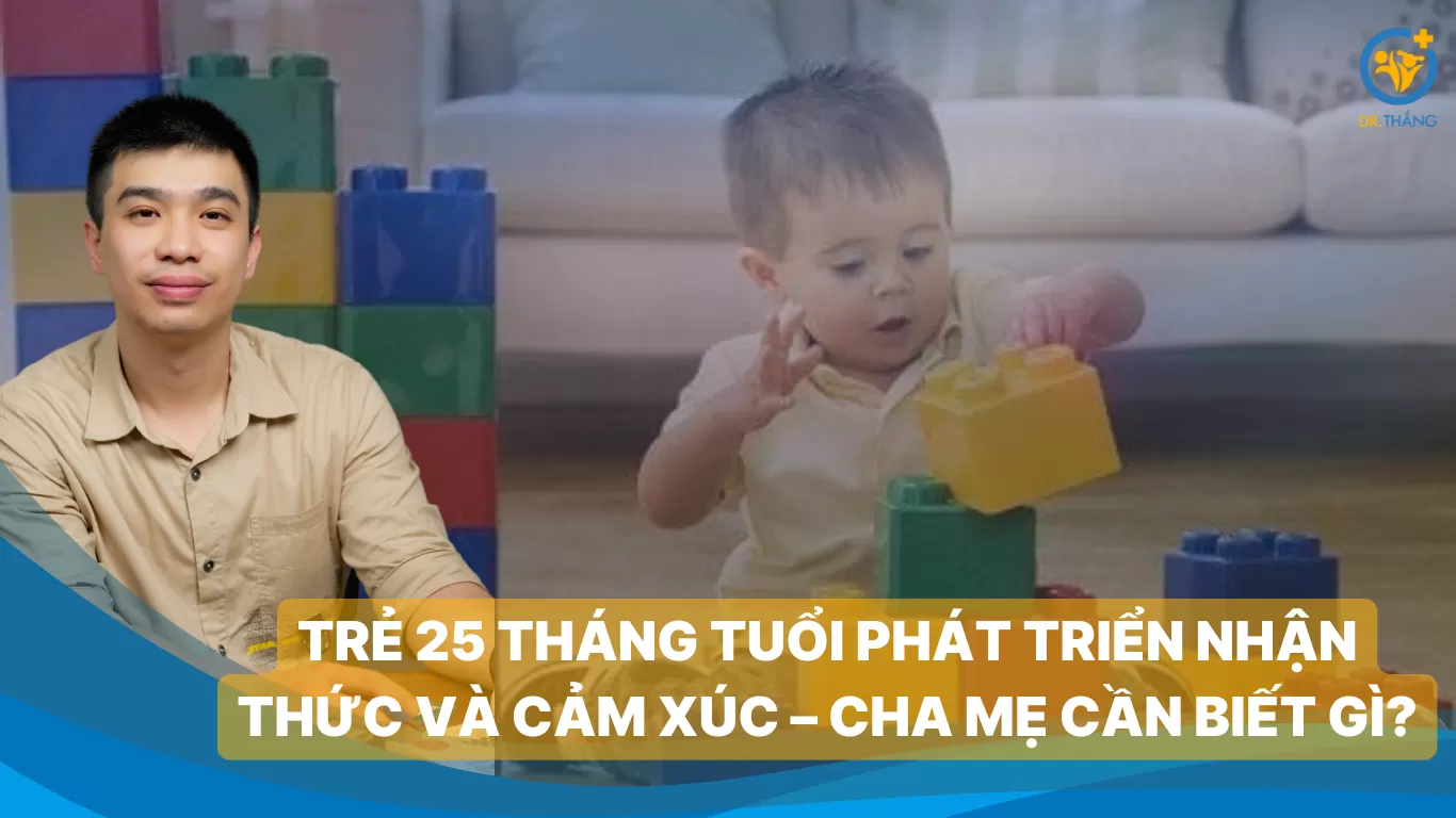 Trẻ 25 tháng tuổi phát triển nhận thức và cảm xúc – Cha mẹ cần biết gì?