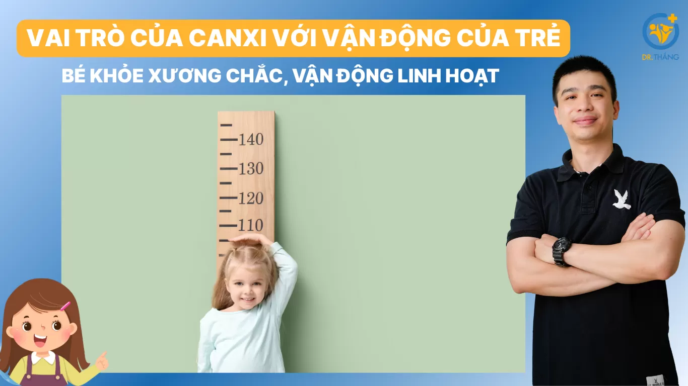 Vai trò của canxi với vận động của trẻ: Bé khỏe xương chắc, vận động linh hoạt