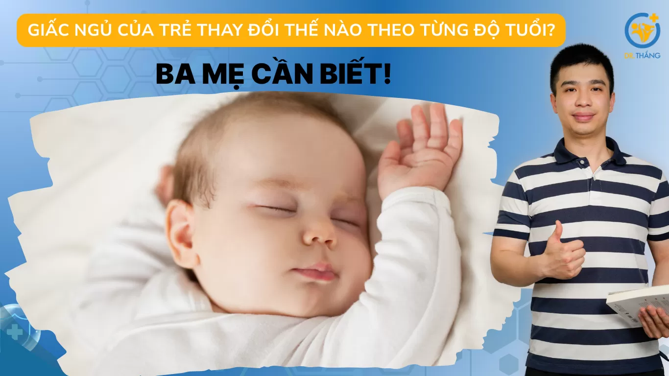 Giấc ngủ của trẻ thay đổi thế nào theo từng độ tuổi? Ba mẹ cần biết!