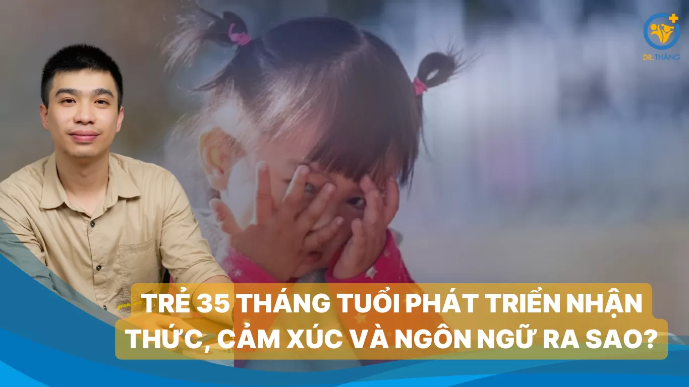 Trẻ 35 tháng tuổi phát triển nhận thức, cảm xúc và ngôn ngữ ra sao?