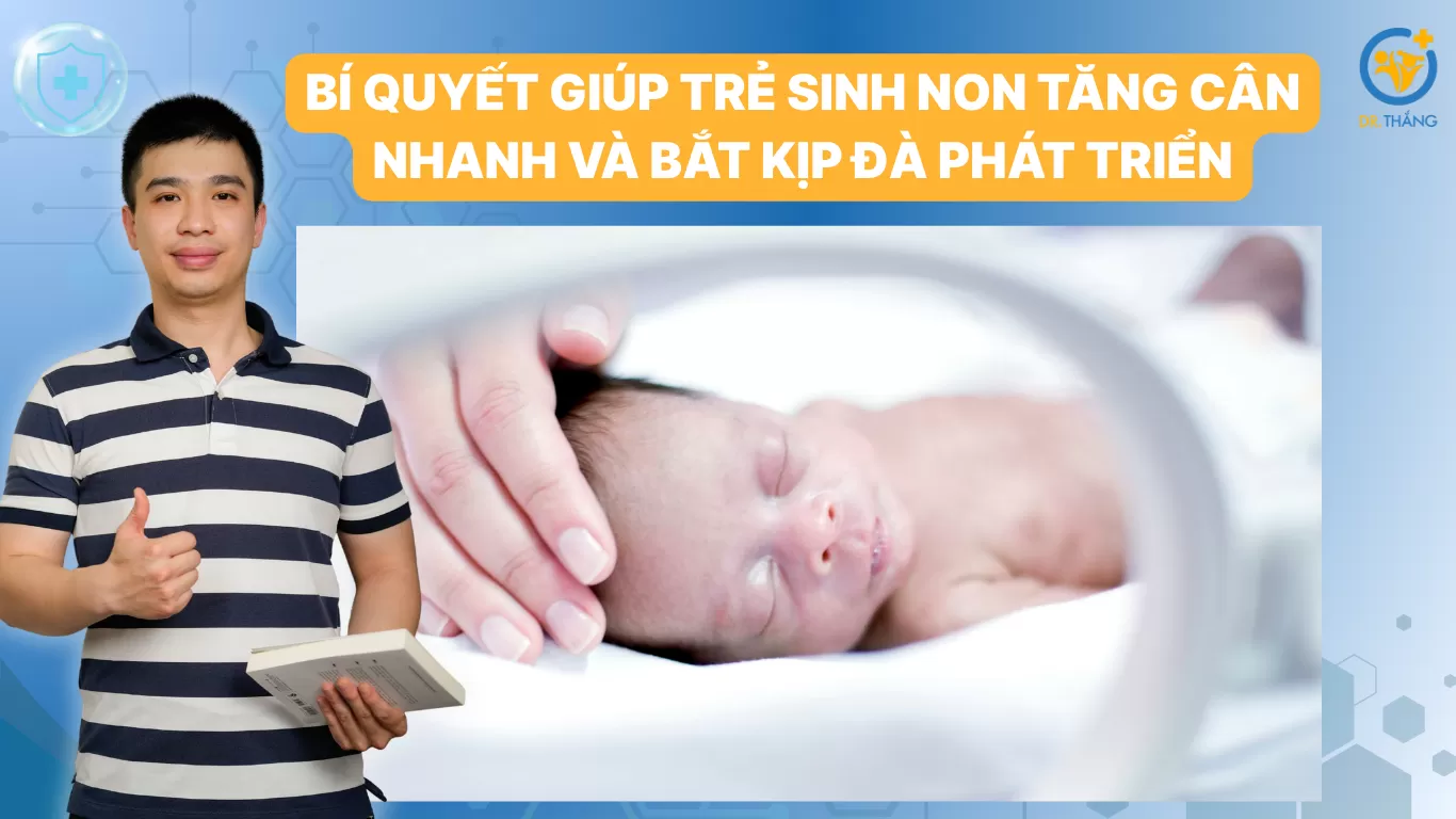 Bí quyết giúp trẻ sinh non tăng cân nhanh và bắt kịp đà phát triển