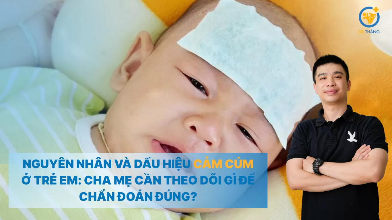 Nguyên nhân và dấu hiệu cảm cúm ở trẻ em: Cha mẹ cần theo dõi gì để chẩn đoán đúng?