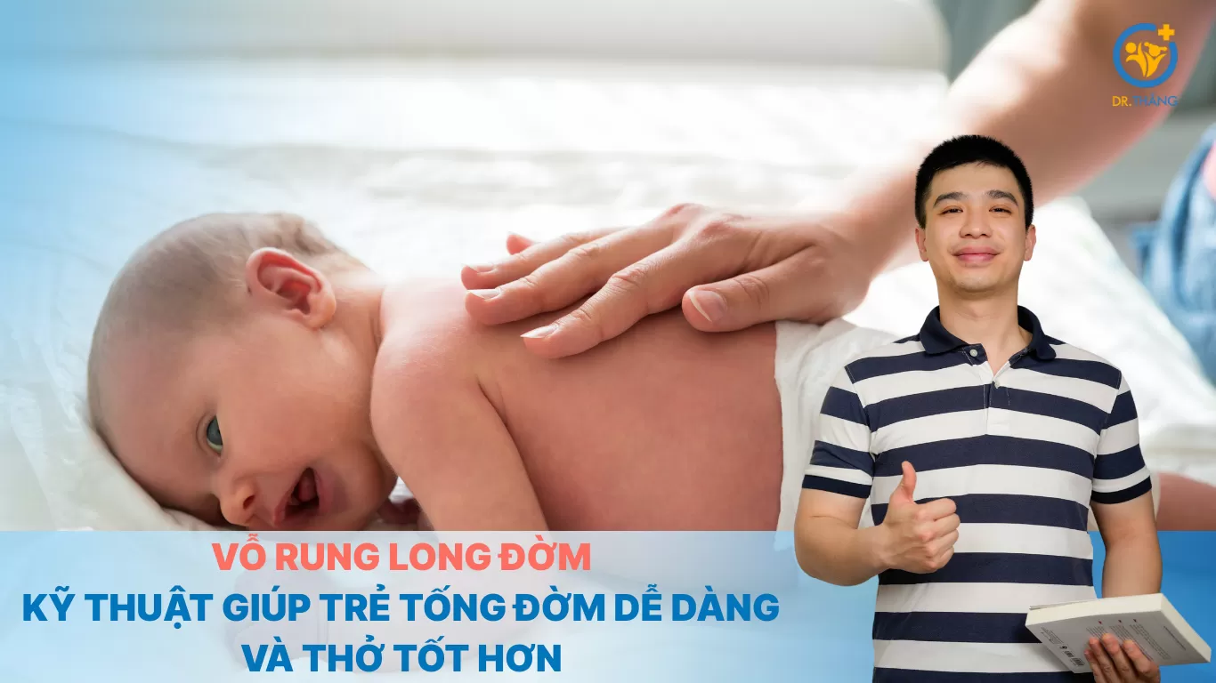 Vỗ rung long đờm: Kỹ thuật giúp trẻ tống đờm dễ dàng và thở tốt hơn
