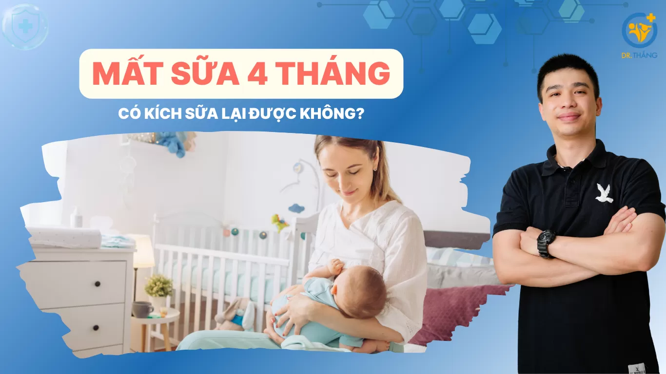Mất sữa 4 tháng có kích sữa lại được không?