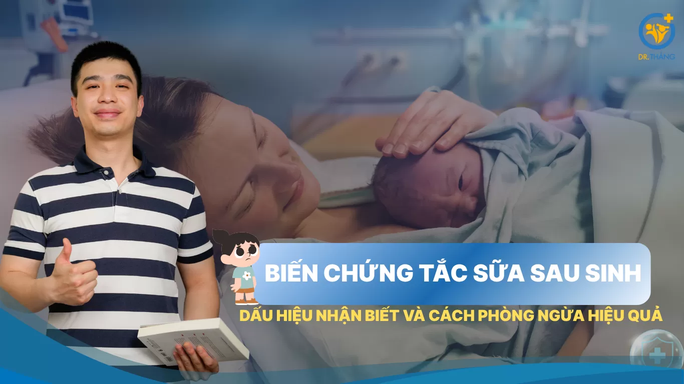 Biến chứng tắc sữa sau sinh: Dấu hiệu nhận biết và cách phòng ngừa hiệu quả