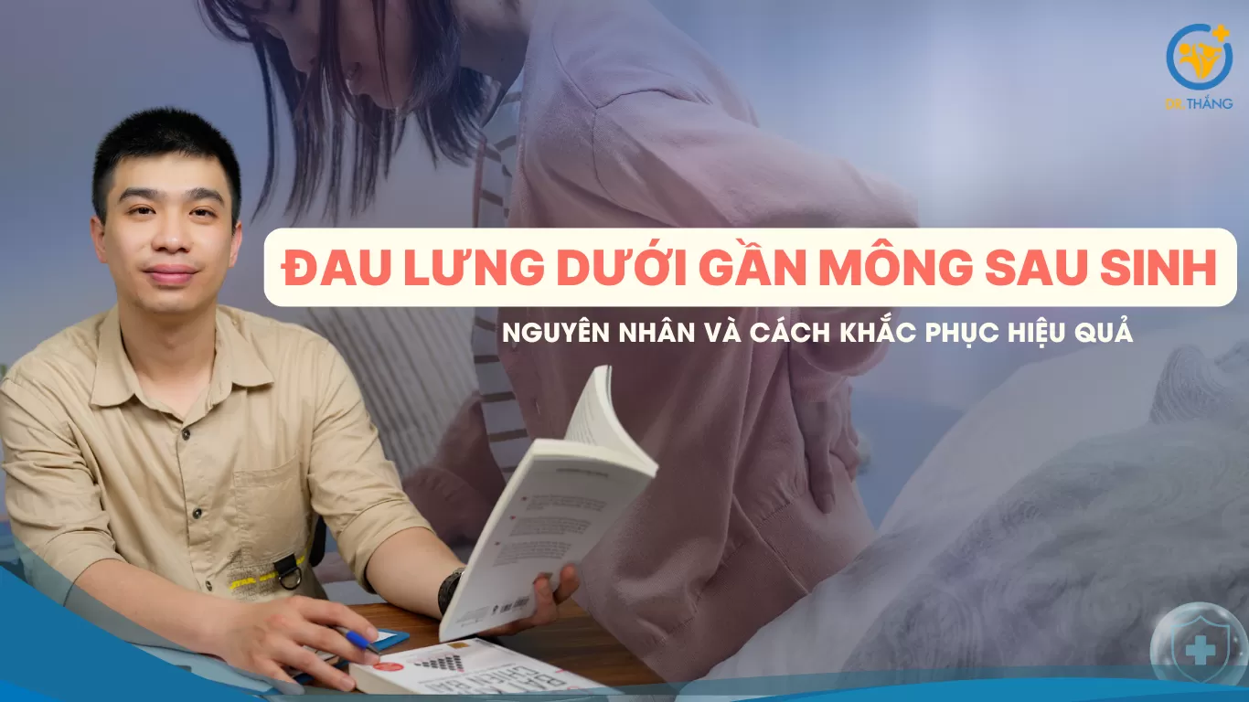 Đau lưng dưới gần mông sau sinh: Nguyên nhân và cách khắc phục hiệu quả