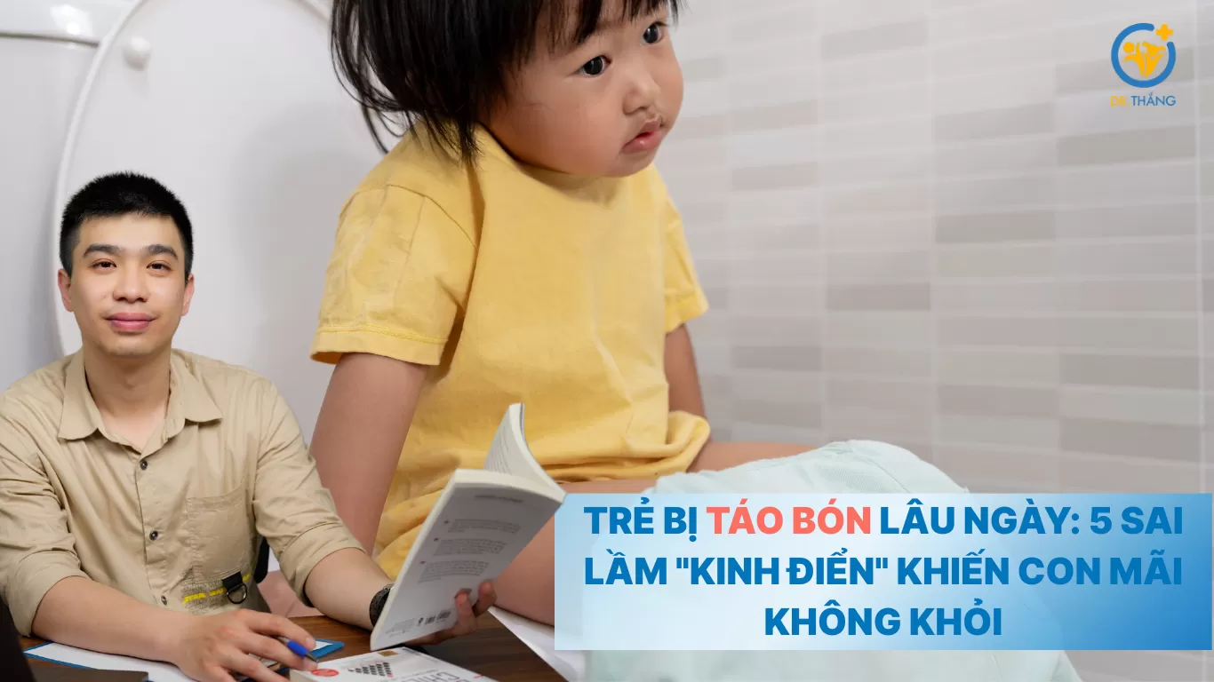 Trẻ bị táo bón lâu ngày: 5 sai lầm 