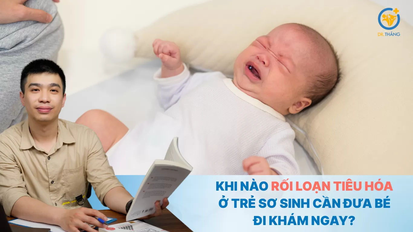 Khi nào rối loạn tiêu hóa ở trẻ sơ sinh cần đưa bé đi khám ngay?