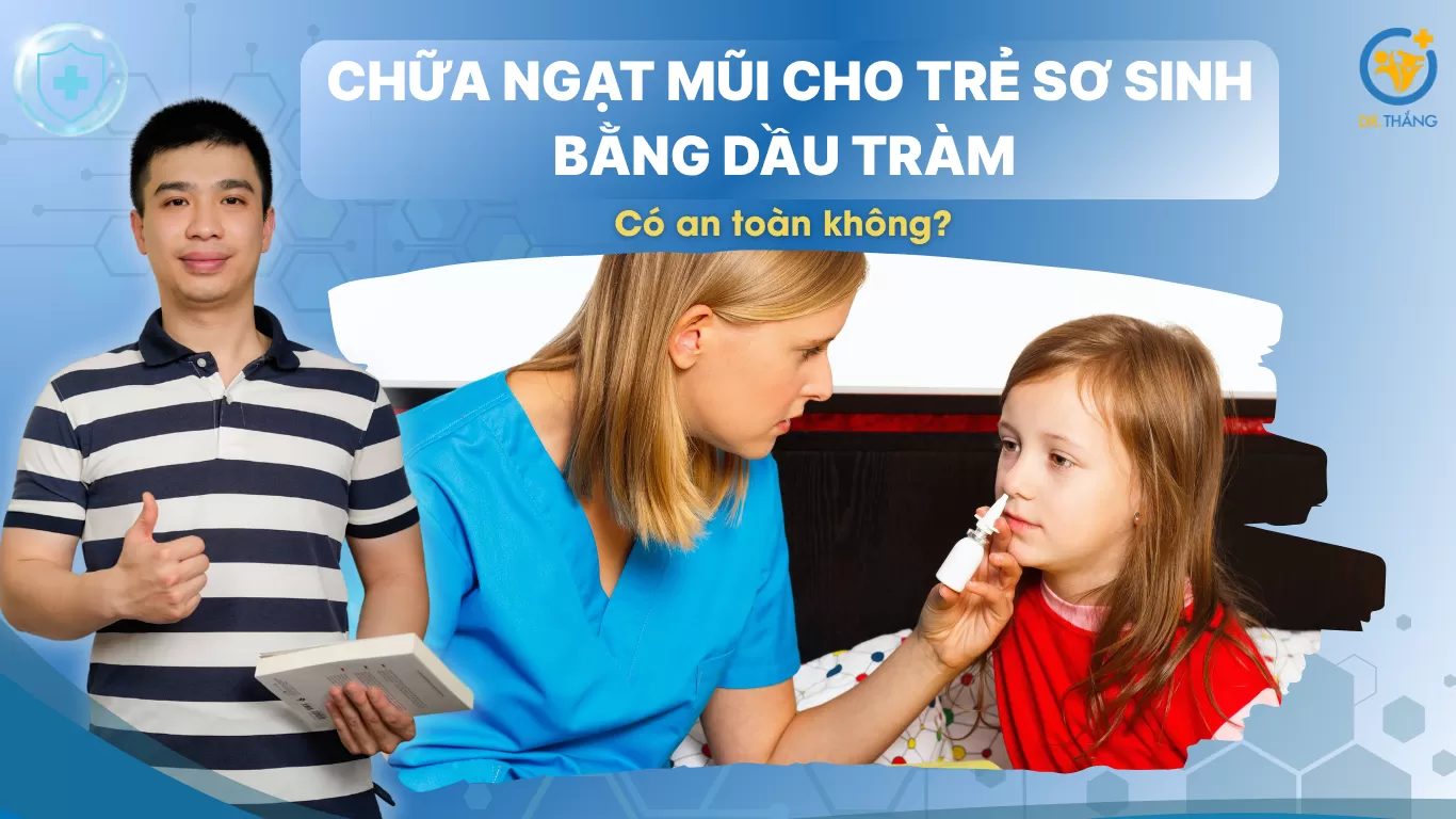 Chữa ngạt mũi cho trẻ sơ sinh bằng dầu tràm có an toàn không?