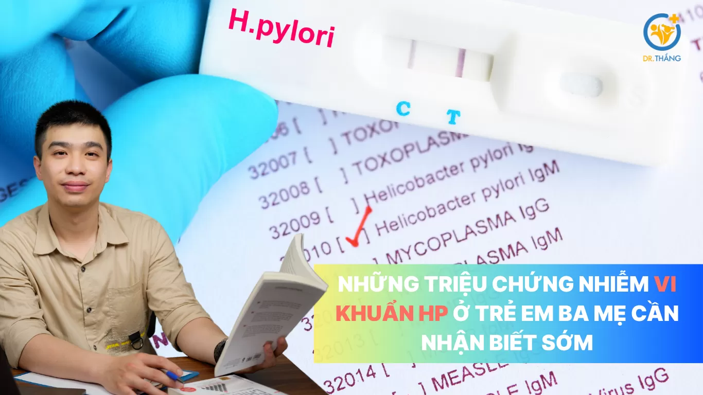Những triệu chứng nhiễm vi khuẩn HP ở trẻ em ba mẹ cần nhận biết sớm