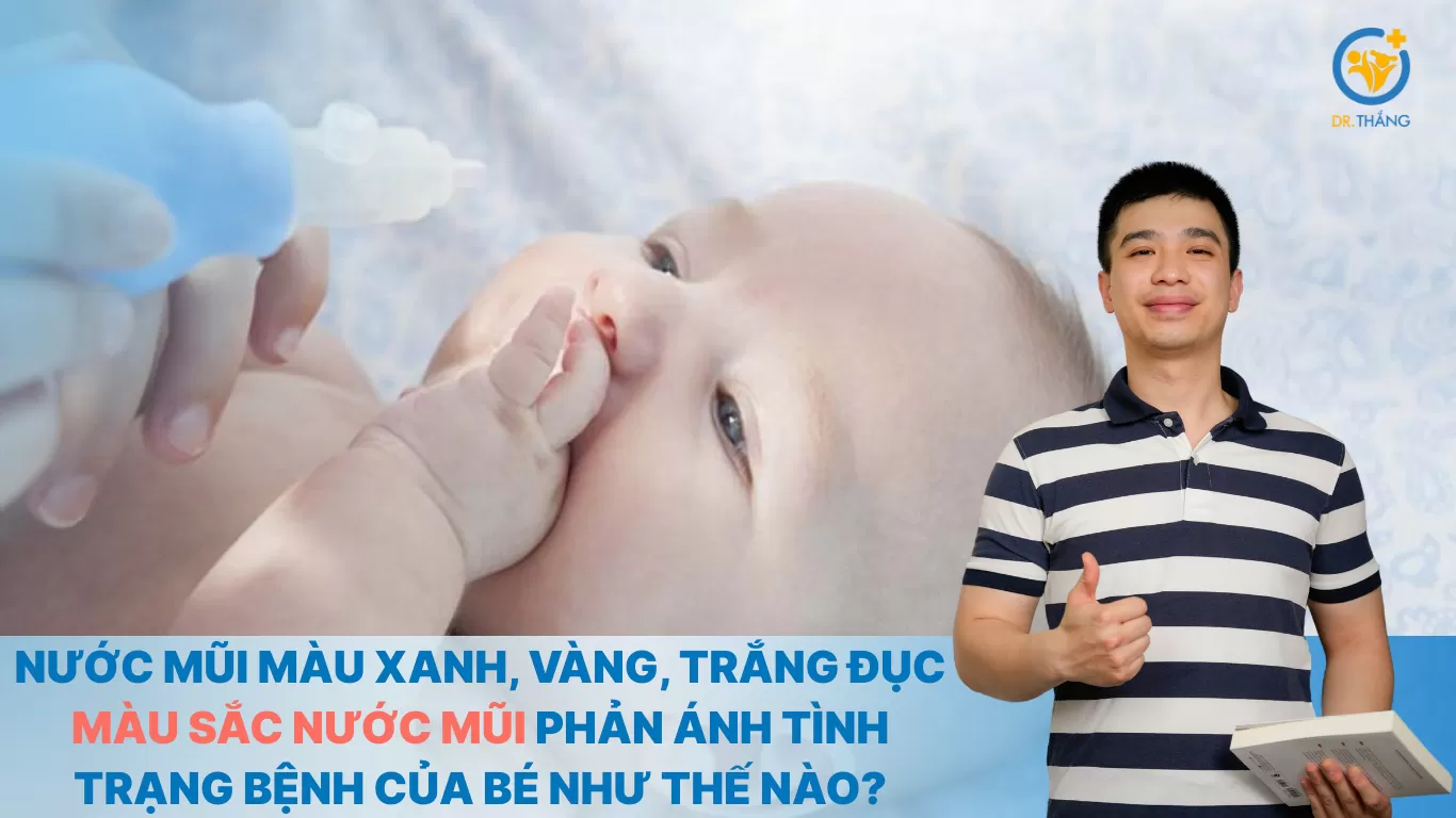 Nước mũi màu xanh, vàng, trắng đục: Màu sắc nước mũi phản ánh tình trạng bệnh của bé như thế nào?