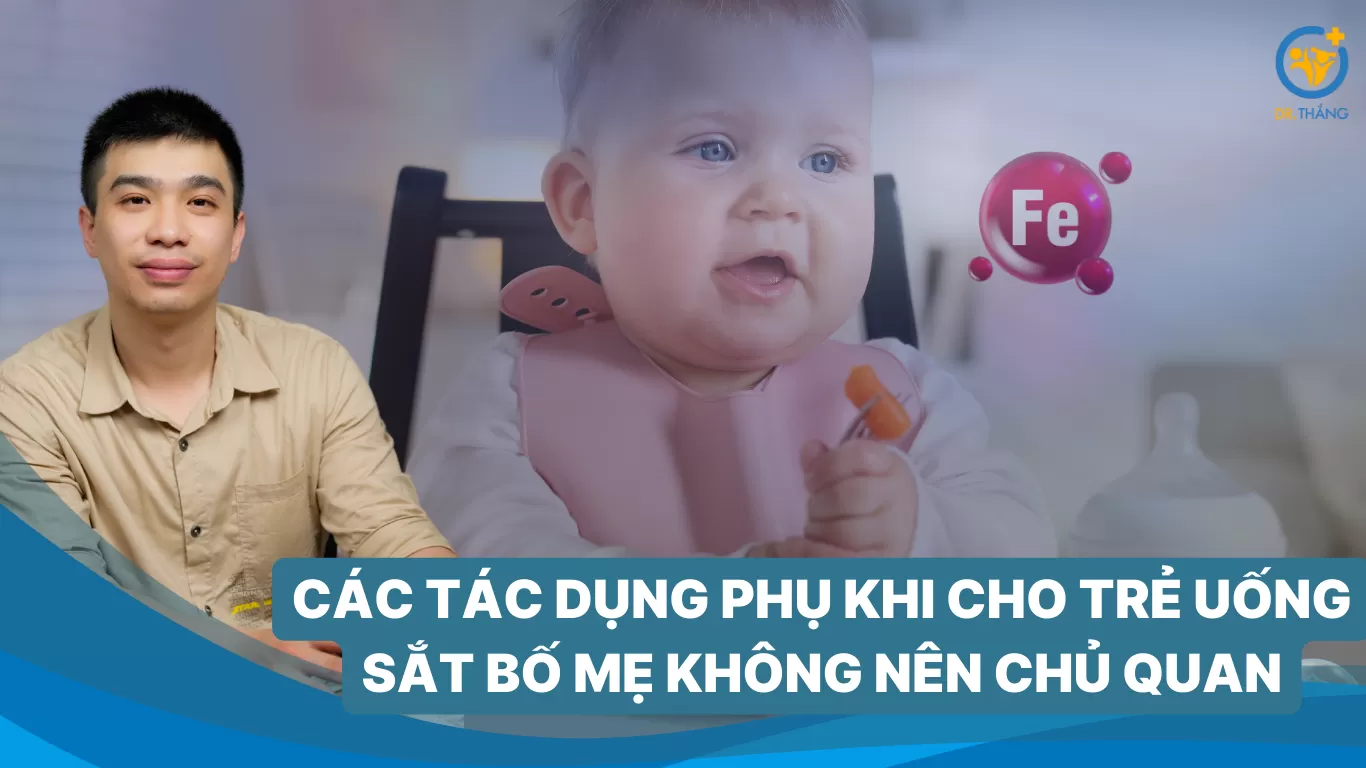 Các tác dụng phụ khi cho trẻ uống sắt bố mẹ không nên chủ quan