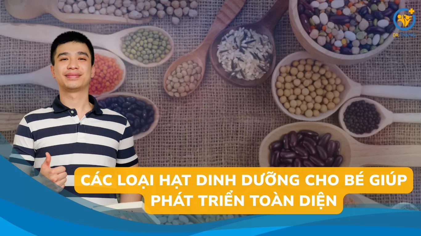 Các loại hạt dinh dưỡng cho bé giúp phát triển toàn diện