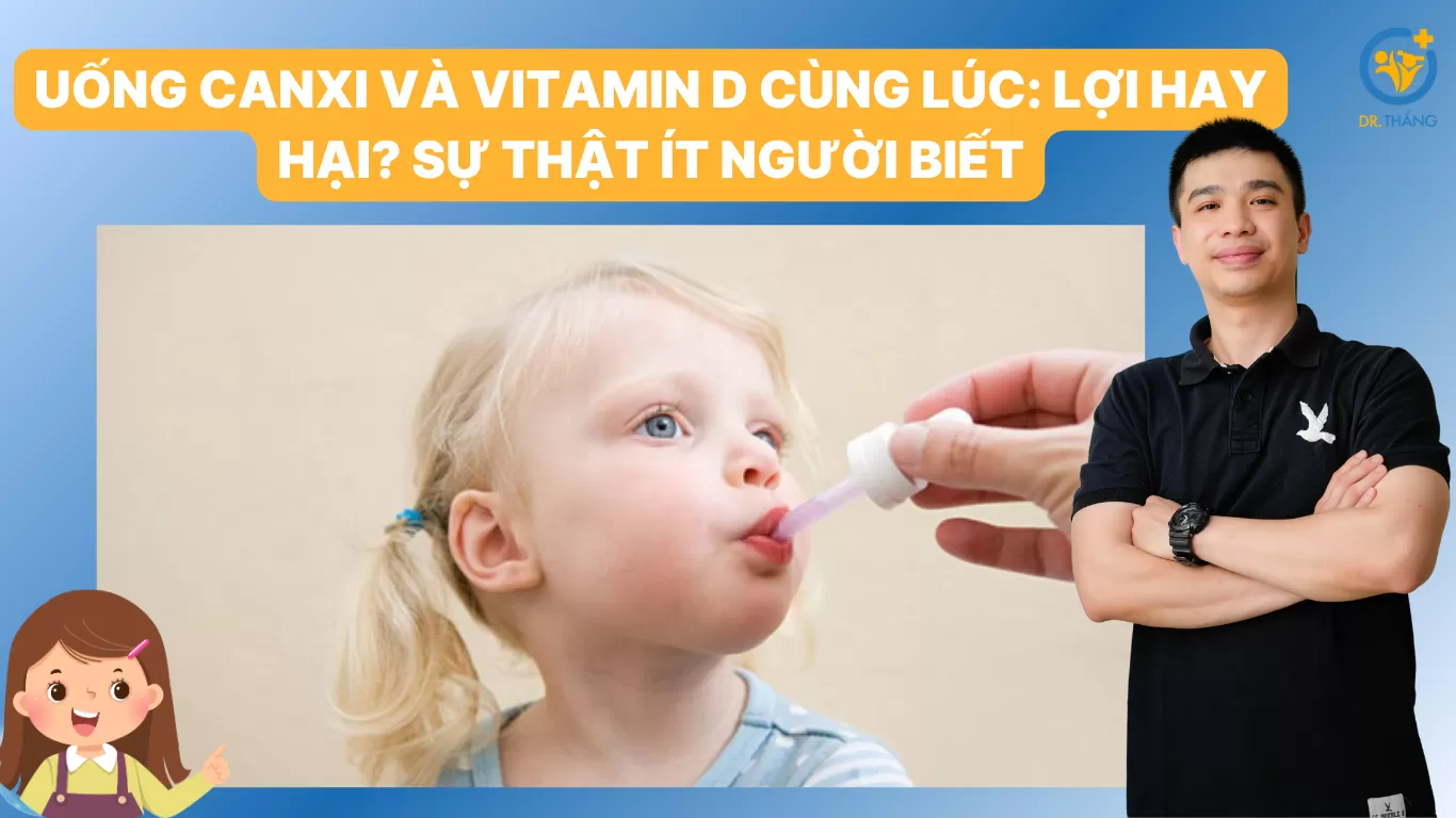 Uống canxi và vitamin D cùng lúc: Lợi hay hại? Sự thật ít người biết
