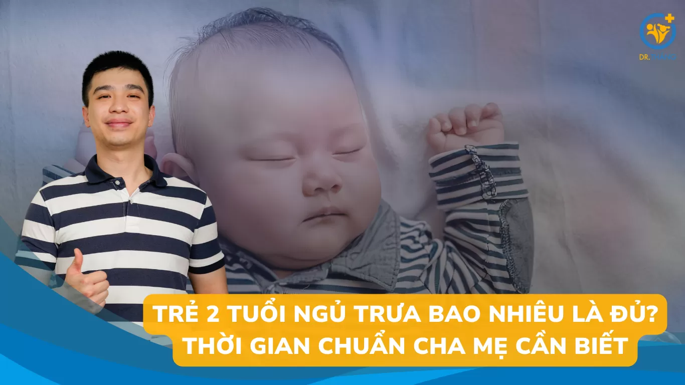 Trẻ 2 tuổi ngủ trưa bao nhiêu là đủ? Thời gian chuẩn cha mẹ cần biết