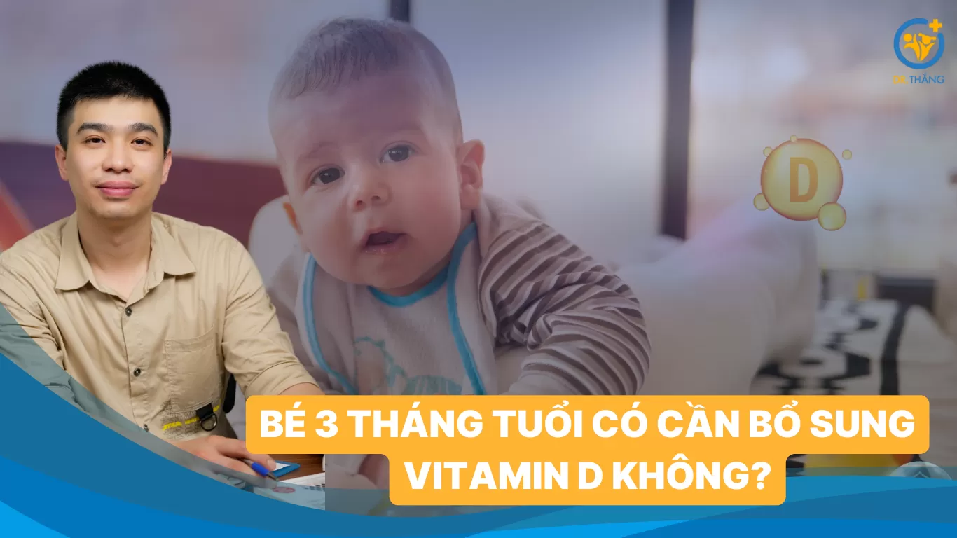 Bé 3 tháng tuổi có cần bổ sung vitamin D không?