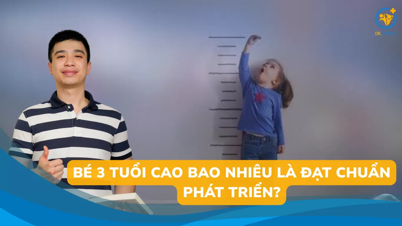 Bé 3 tuổi cao bao nhiêu là đạt chuẩn phát triển?