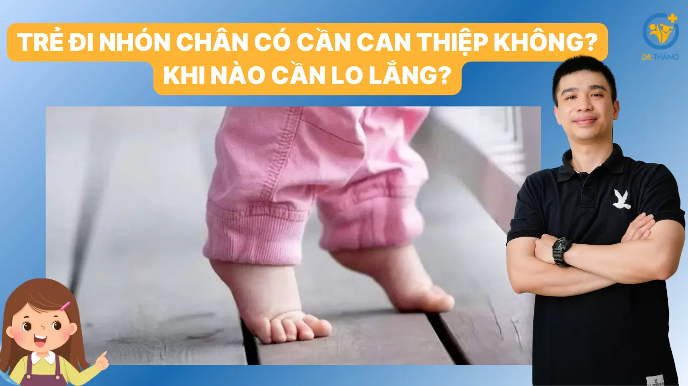 Trẻ đi nhón chân có cần can thiệp không? Khi nào cần lo lắng?