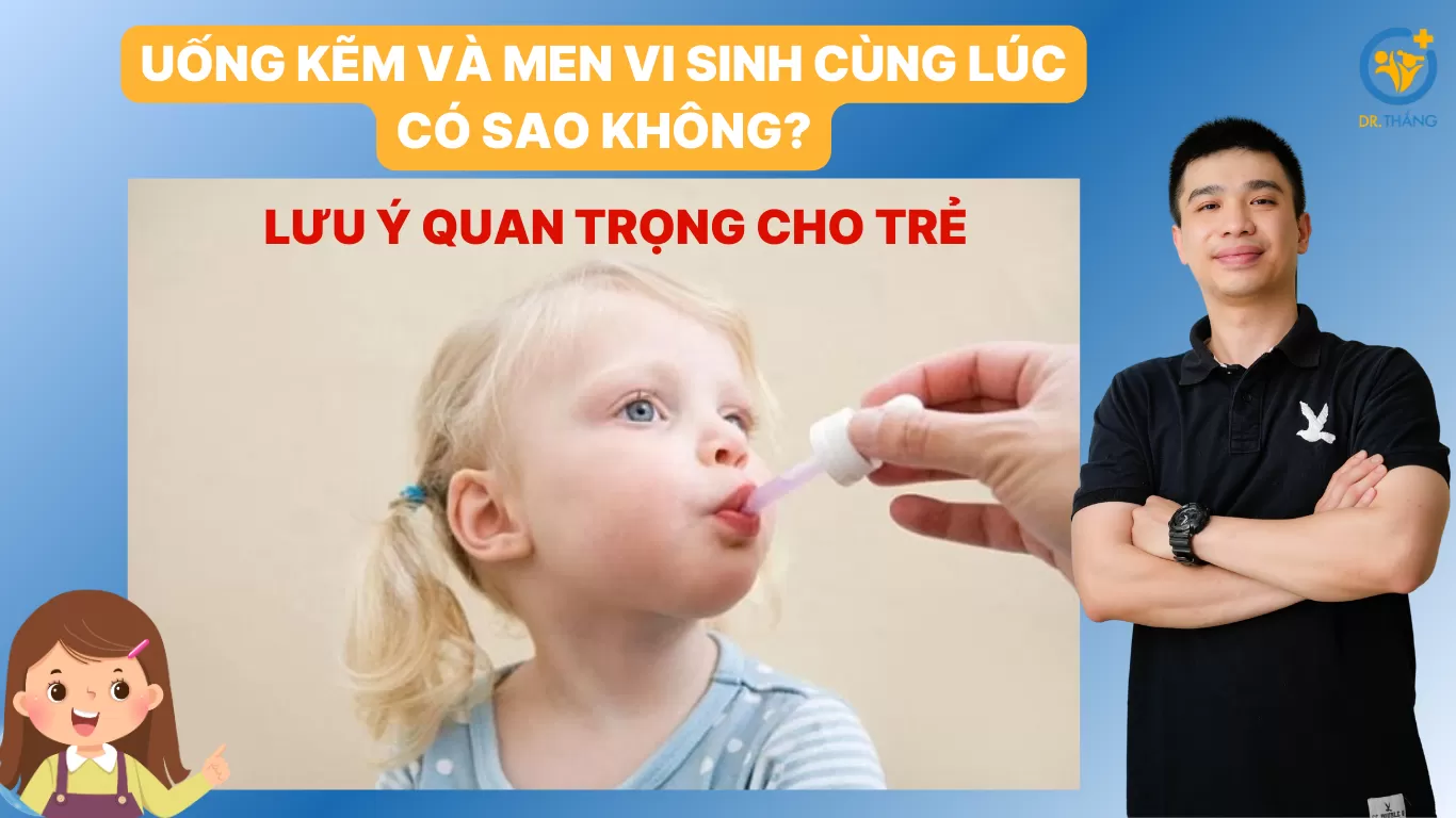 Uống kẽm và men vi sinh cùng lúc có sao không? Lưu ý quan trọng cho trẻ