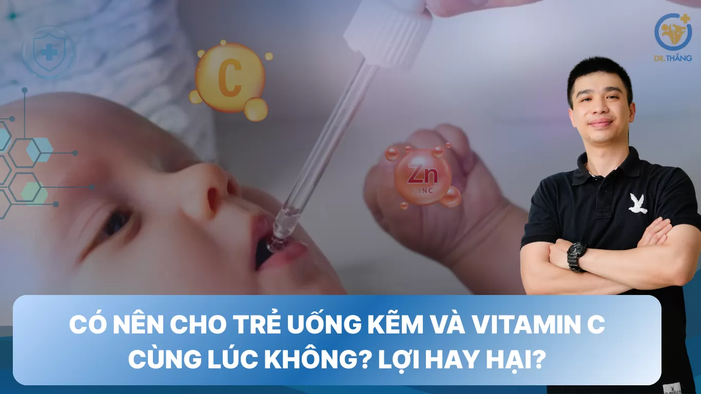 Có nên cho trẻ uống kẽm và vitamin C cùng lúc không? Lợi hay hại?
