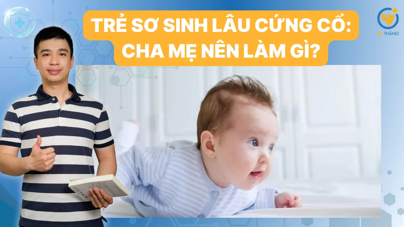 Trẻ sơ sinh lâu cứng cổ: Cha mẹ nên làm gì?