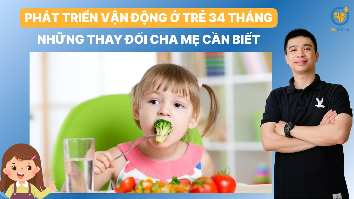 Phát triển vận động ở trẻ 34 tháng: Những thay đổi cha mẹ cần biết