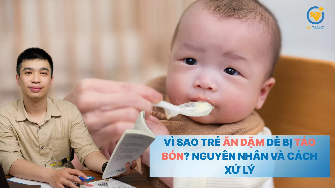 Vì sao trẻ ăn dặm dễ bị táo bón? Nguyên nhân và cách xử lý