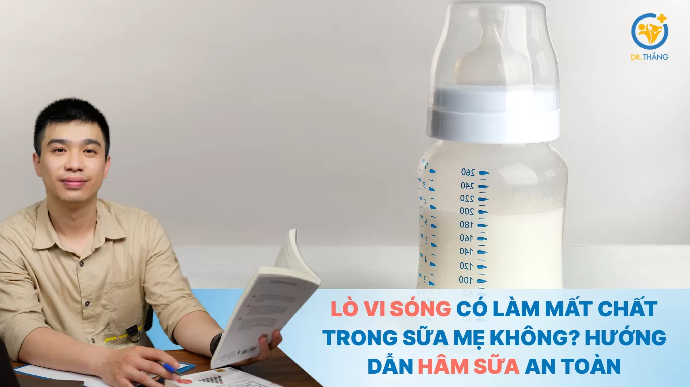 Lò vi sóng có làm mất chất trong sữa mẹ không? Hướng dẫn hâm sữa an toàn