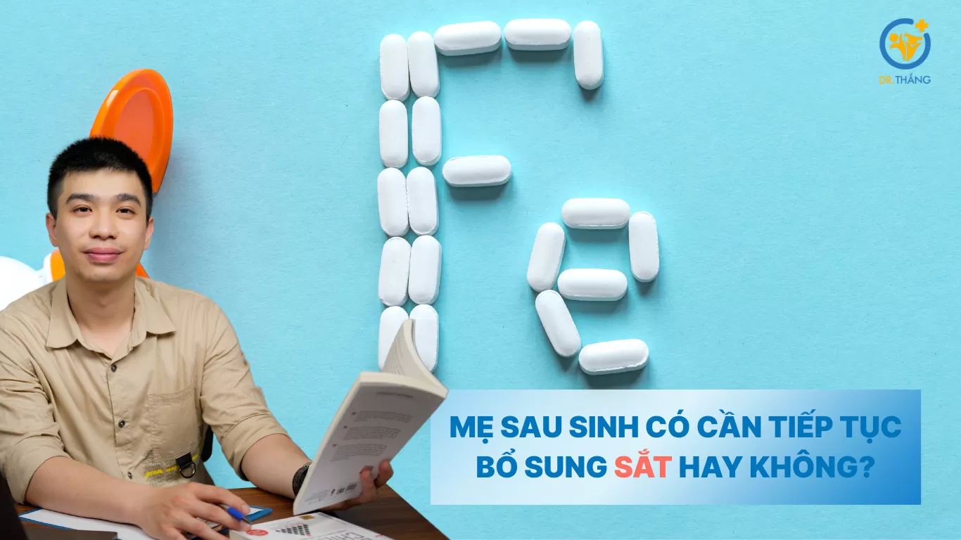 Mẹ sau sinh có cần tiếp tục bổ sung sắt hay không?