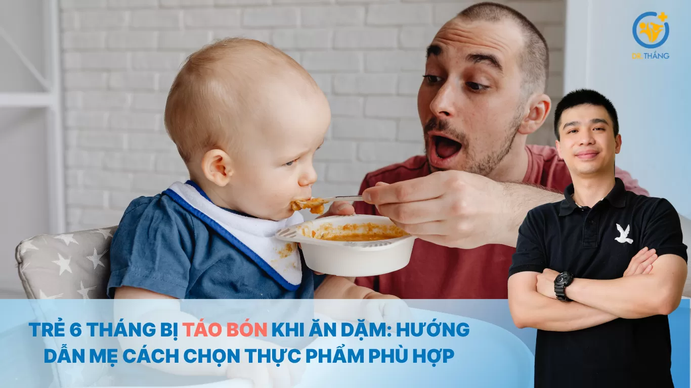 Trẻ 6 tháng bị táo bón khi ăn dặm: Hướng dẫn mẹ cách chọn thực phẩm phù hợp