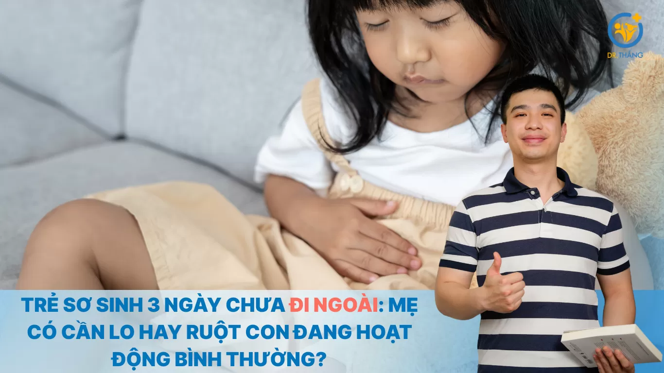 Trẻ sơ sinh 3 ngày chưa đi ngoài: Mẹ có cần lo hay ruột con đang hoạt động bình thường?
