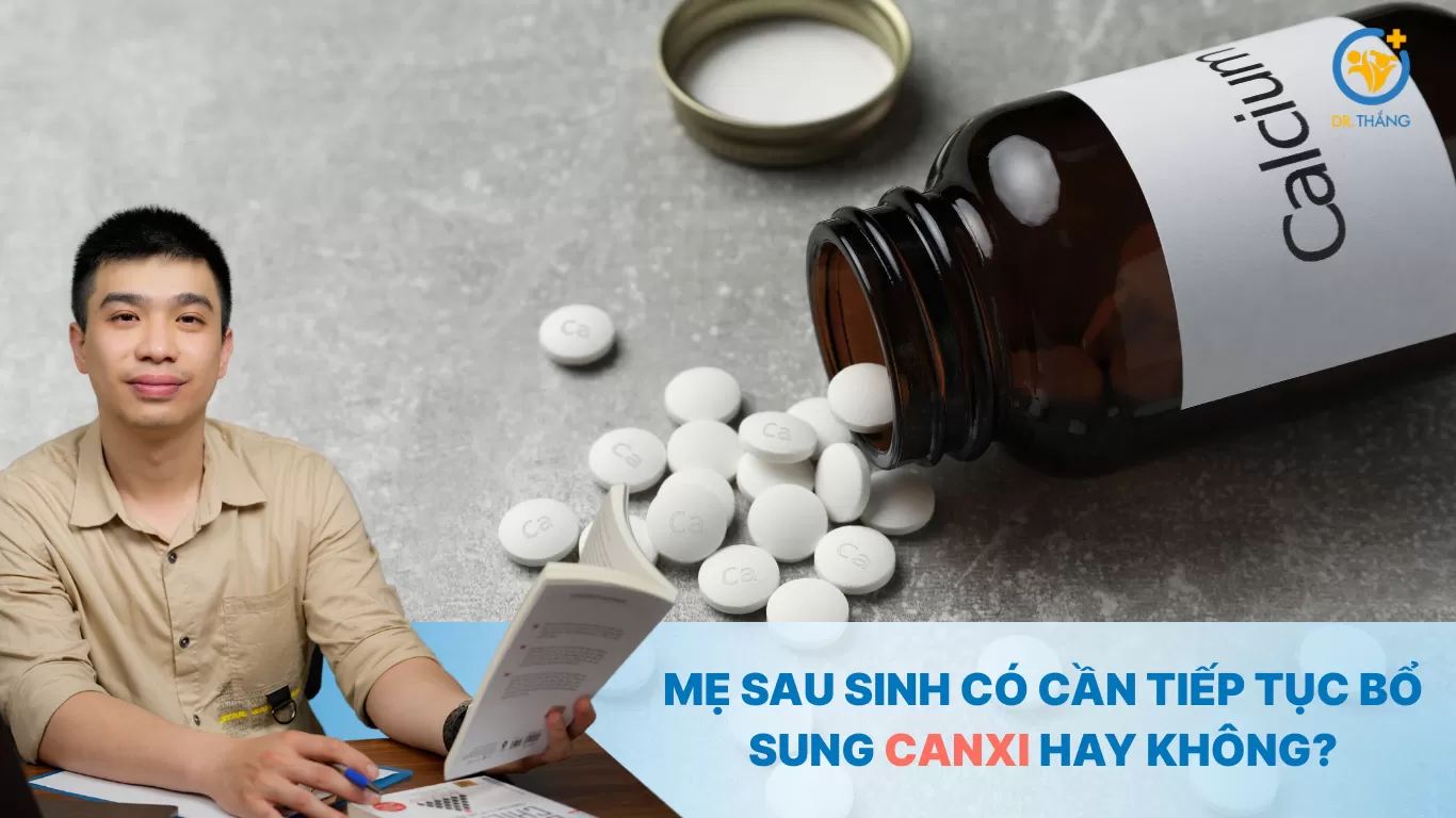 Mẹ sau sinh có cần tiếp tục bổ sung canxi hay không?