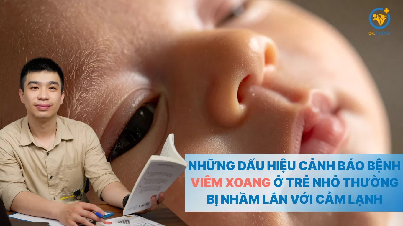 Những dấu hiệu âm thầm cảnh báo bệnh viêm xoang ở trẻ nhỏ thường bị nhầm lẫn với các đợt cảm lạnh