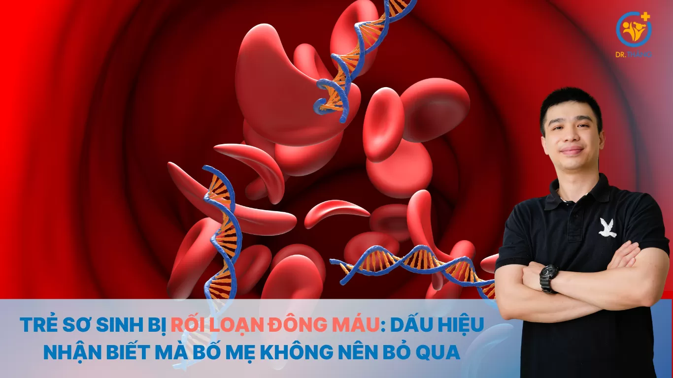 Trẻ sơ sinh bị rối loạn đông máu: Dấu hiệu nhận biết mà bố mẹ không nên bỏ qua