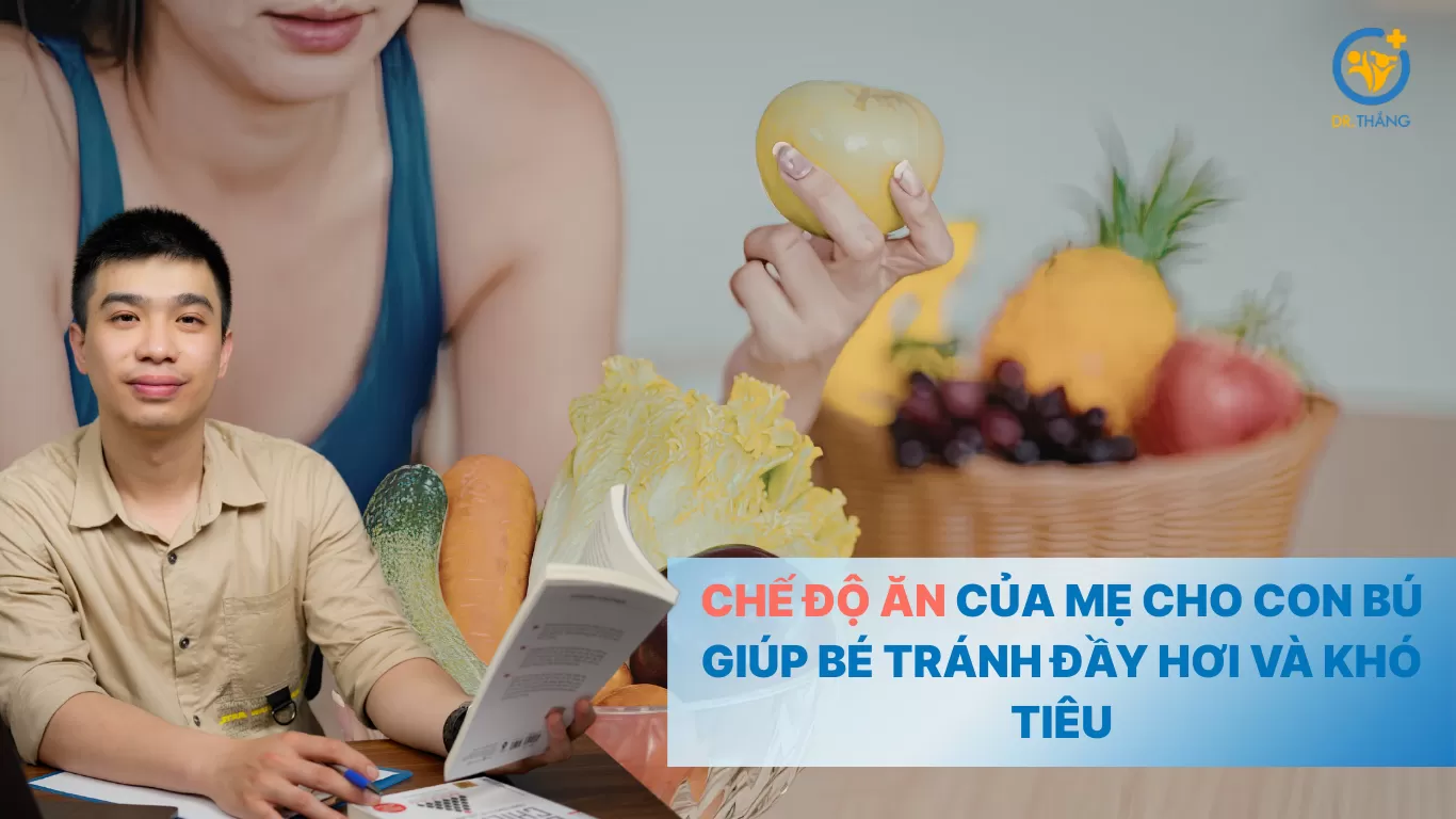 Chế độ ăn của mẹ cho con bú giúp bé tránh đầy hơi và khó tiêu