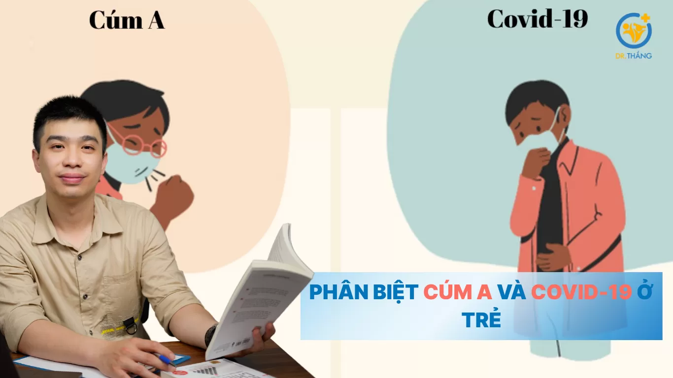 Phân biệt cúm A và COVID-19 ở trẻ