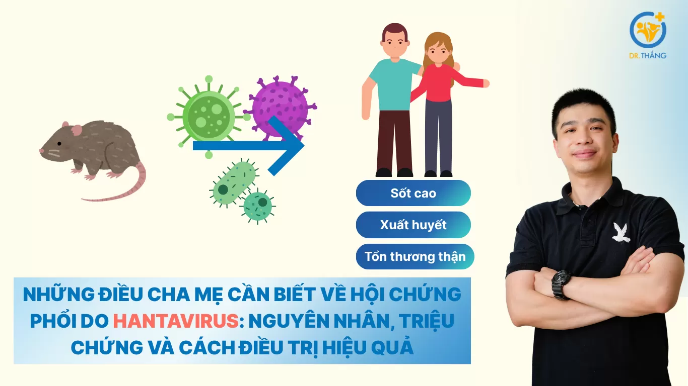 Những điều cha mẹ cần biết về hội chứng phổi do Hantavirus: Nguyên nhân, triệu chứng và cách điều trị hiệu quả