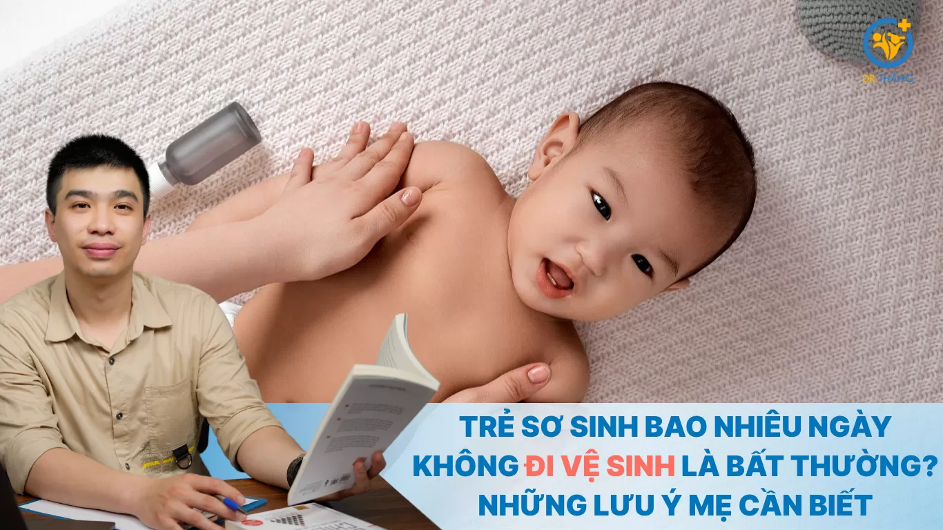 Trẻ sơ sinh bao nhiêu ngày không đi vệ sinh là bất thường? Những lưu ý mẹ cần biết